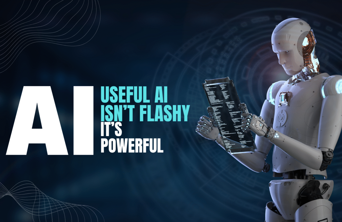 Why “Smart” AI Isn’t Always Useful, But Practical AI Always Wins